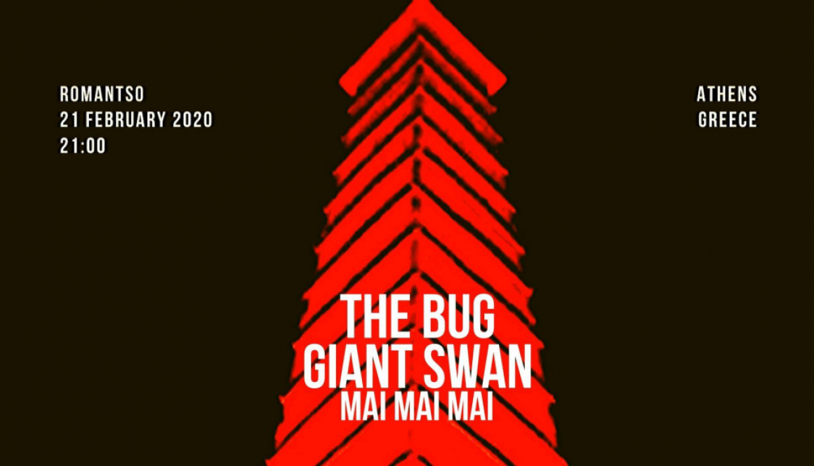 Giant Swan + The Bug + Mai Mai Mai