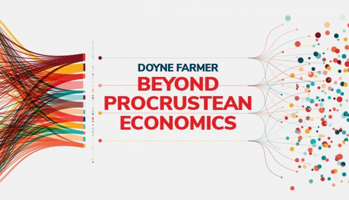 Διάλεξη Doyne Farmer – Beyond Procrustean Economics